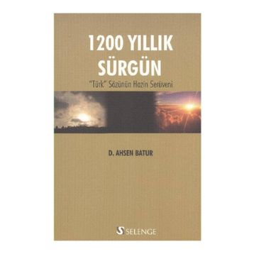 1200 YILLIK SÜRGÜN - D. AHSEN BATUR