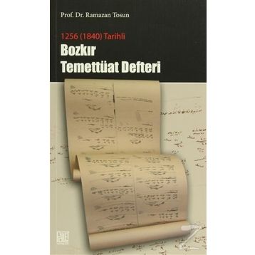 1256 (1840) TARIHLI BOZKIR TEMETTÜAT DEFTERI - RAMAZAN TOSUN
