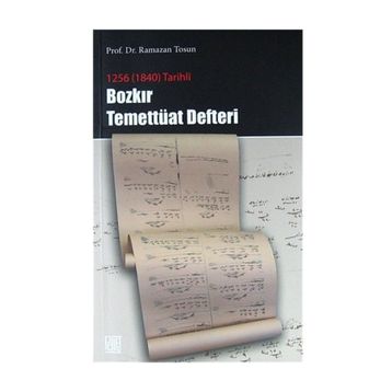 1256 (1840) TARIHLI BOZKIR TEMETTÜAT DEFTERI - RAMAZAN TOSUN