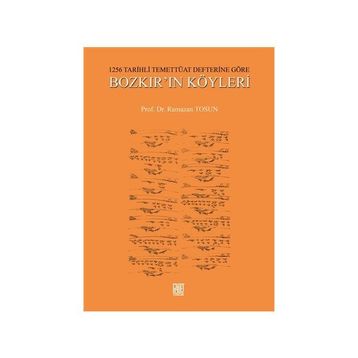 1256 Tarihli Temettüat Defterine Göre Bozkır’ın Köyleri - Ramazan Tosun