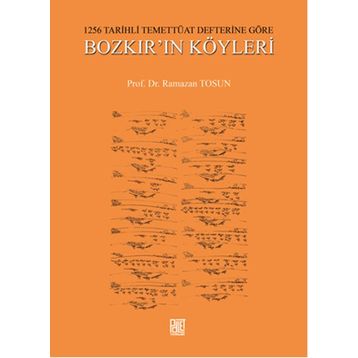 1256 Tarihli Temettüat Defterine Göre Bozkır’ın Köyleri - Ramazan Tosun