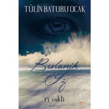 13 Vakti Bulanık İz - Tülin Baturu Ocak