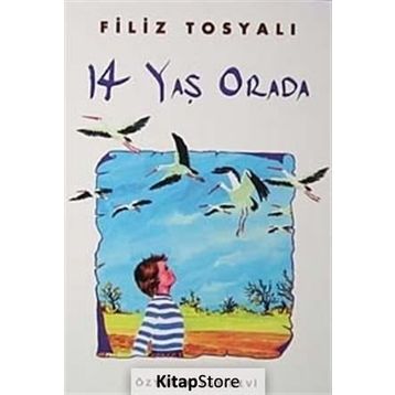 14 YAŞ ORADA - GENEL