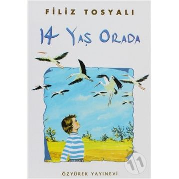 14 YAŞ ORADA - GENEL