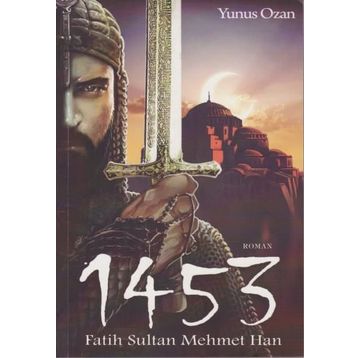 1453 Fatih Sultan Mehmet Han - Yunus Ozan