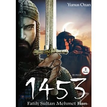 1453 Fatih Sultan Mehmet Han - Yunus Ozan