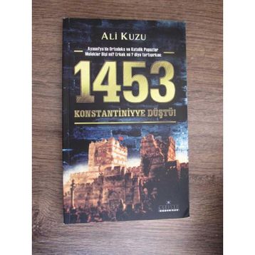 1453 KONSTANTINIYYE DÜŞTÜ - ALI KUZU