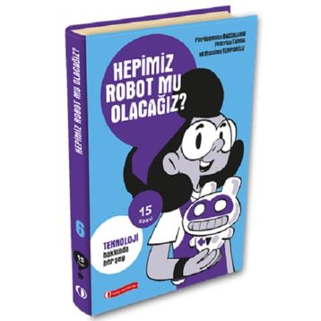 15 Soru Serisi Hepimiz Robot Mu Olacağız? ODTÜ Geliştirme Vakfı Yayıncılık