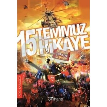 15 Temmuz 15 Hikaye - Adil Karagöz