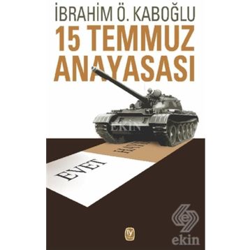 15 Temmuz Anayasası - İbrahim Özden Kaboğlu