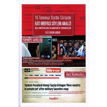 15 Temmuz Darbe Girişimi Batı Medyası Söylem Analizi Neo- Emperyalizm, İslamofobi ve Oryantalizm