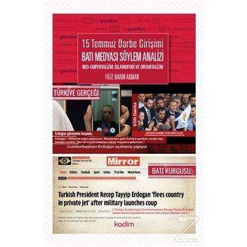 15 Temmuz Darbe Girişimi Batı Medyası Söylem Analizi Neo- Emperyalizm, İslamofobi ve Oryantalizm