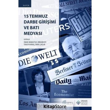 15 Temmuz Darbe Girişimi Batı Medyası Söylem Analizi Neo- Emperyalizm, İslamofobi ve Oryantalizm