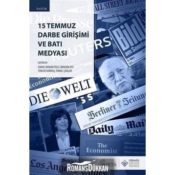 15 Temmuz Darbe Girişimi Batı Medyası Söylem Analizi Neo- Emperyalizm, İslamofobi ve Oryantalizm