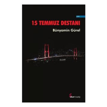 15 Temmuz Destanı - Bünyamin Gürel