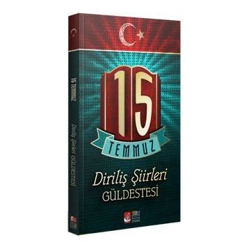 15 Temmuz Diriliş Şiirleri Güldestesi - Dr. Kemal Tekden