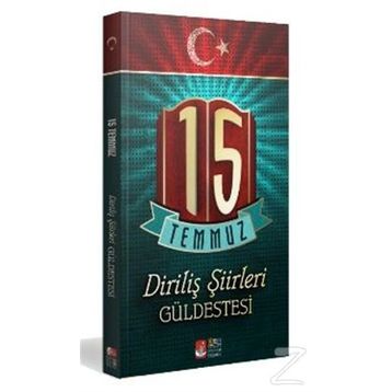 15 Temmuz Diriliş Şiirleri Güldestesi - Dr. Kemal Tekden