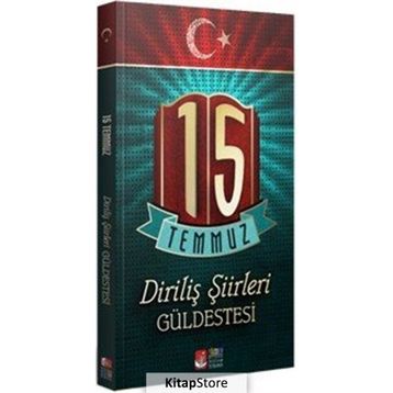 15 Temmuz Diriliş Şiirleri Güldestesi - Dr. Kemal Tekden