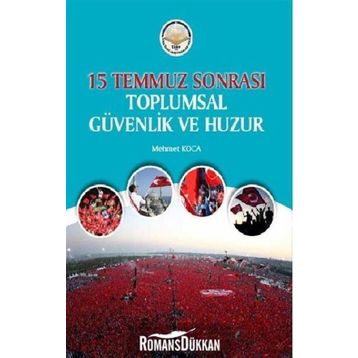15 Temmuz Sonrası Toplumsal Güvenlik Ve Huzur - Mehmet Koca
