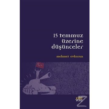 15 Temmuz Üzerine Düşünceler - Mehmet Evkuran