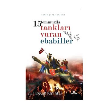 15 Temmuzda Tankları Vuran Ebabiller - Ali Erkan Kavaklı