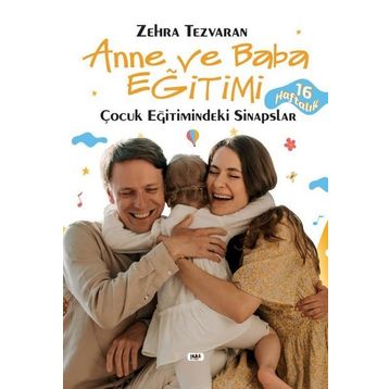 16 HAFTALIK ANNE VE BABA EĞİTİMİ - ZEHRA TEZVARAN