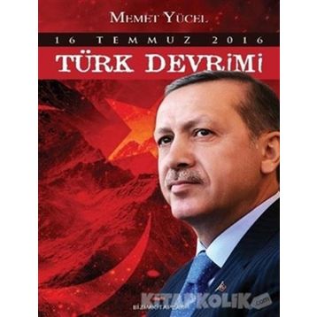16 Temmuz 2016 Türk Devrimi - Memet Yücel