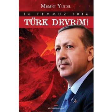 16 Temmuz 2016 Türk Devrimi - Memet Yücel
