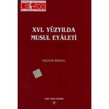 16. Yüzyılda Musul Eyaleti - Nilüfer Bayatlı