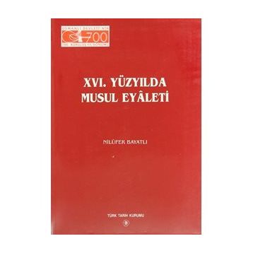 16. Yüzyılda Musul Eyaleti - Nilüfer Bayatlı