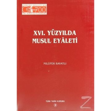16. Yüzyılda Musul Eyaleti - Nilüfer Bayatlı