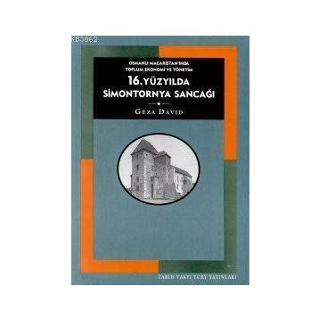 16. YÜZYILDA SIMONTORNYA SANCAĞI - GEZA DAVID