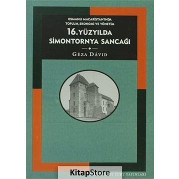 16. YÜZYILDA SIMONTORNYA SANCAĞI - GEZA DAVID