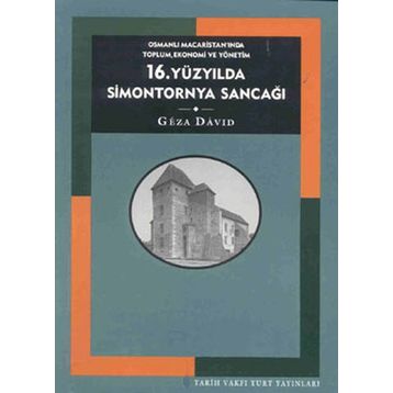 16. YÜZYILDA SIMONTORNYA SANCAĞI - GEZA DAVID