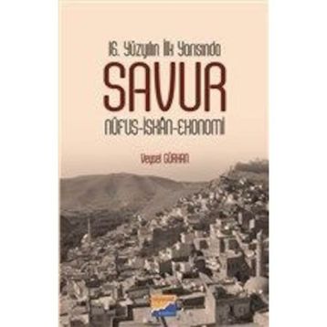 16. Yüzyılın İlk Yarısında Savur- Veysel Gürhan