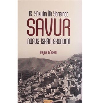 16. Yüzyılın İlk Yarısında Savur- Veysel Gürhan