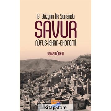16. Yüzyılın İlk Yarısında Savur- Veysel Gürhan