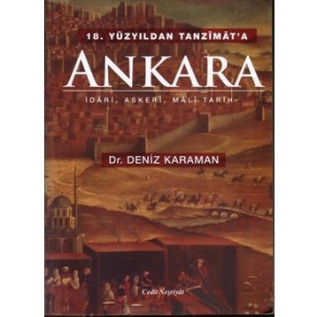 18. Yüzyıldan Tanzimat’a Ankara - Deniz Karaman