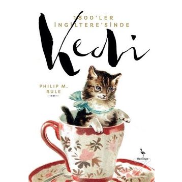 1800'ler İngiltere'sinde Kedi - Philip M. Rule