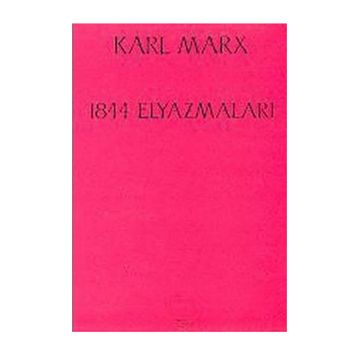 1844 EL YAZMALARI - KARL MARX