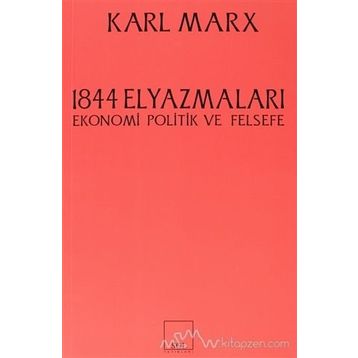 1844 EL YAZMALARI - KARL MARX