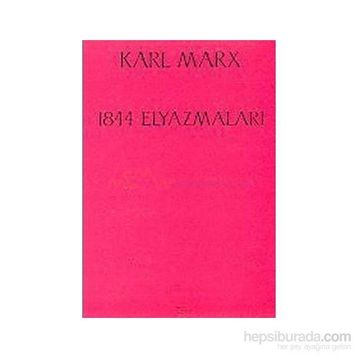 1844 EL YAZMALARI - KARL MARX