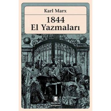 1844 EL YAZMALARI - KARL MARX