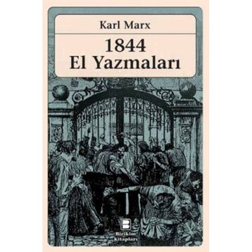 1844 EL YAZMALARI - KARL MARX