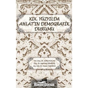 19. Yüzyılda Ahlat’ın Demografik Durumu - Hasan Taşkıran Zülfiye Koçak Mehmet Demirtaş