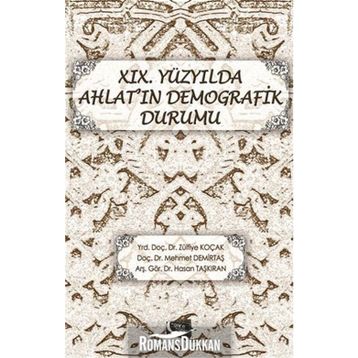 19. Yüzyılda Ahlat’ın Demografik Durumu - Hasan Taşkıran Zülfiye Koçak Mehmet Demirtaş