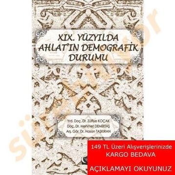 19. Yüzyılda Ahlat’ın Demografik Durumu - Hasan Taşkıran Zülfiye Koçak Mehmet Demirtaş