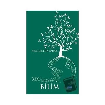 19. Yüzyılda Bilim - Esin Kahya