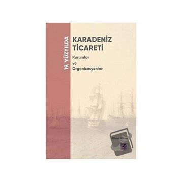 19. Yüzyılda Doğu Karadeniz - Seyyahların Diliyle - Ayşegül Kuş