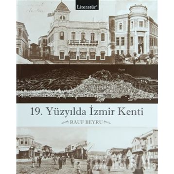19.YÜZYILDA İZMİR KENTI - RAUF BEYRU